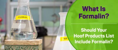 Should Your Hoof Products List Include Formalin?